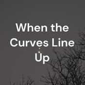 Podcast When the Curves Line Up