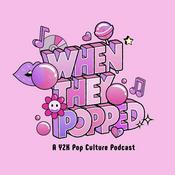 Podcast When They Popped - A Y2K Pop Culture Podcast