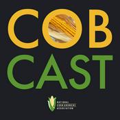 Podcast Cobcast: Inside the Grind with the National Corn Growers Association