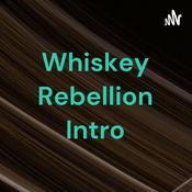 Podcast Whiskey Rebellion Intro