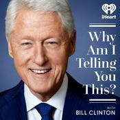 Podcast Why Am I Telling You This? with Bill Clinton
