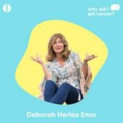 Podcast Why Did I Get Cancer? with Deborah Herlax Enos