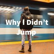Podcast Why I Didn't Jump