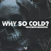 Podcast Why So Cold?