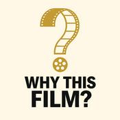 Podcast Why This Film?