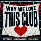 Podcast Why We Love This Club