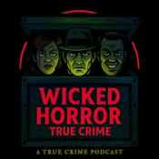 Podcast Wicked Horror : True Crime Cases