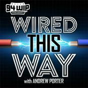 Podcast Wired This Way with Andrew Porter