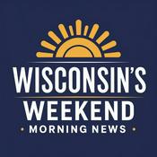 Podcast Wisconsin's Weekend Morning News