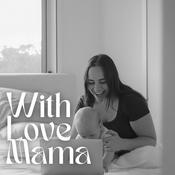 Podcast With Love Mama