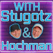 Podcast With Stugotz & Hochman