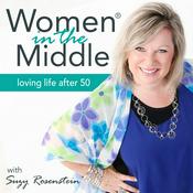 Podcast Women in the Middle®: Loving Life After 50 - Midlife Coach Podcast