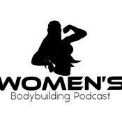 Podcast Women's Bodybuilding Podcast