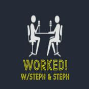 Podcast Worked! With Steph and Steph