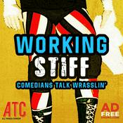 Podcast Working Stiff: Comedians Talk Wrasslin'