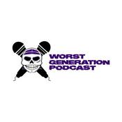 Podcast Worst Generation Podcast 🏴‍🎙