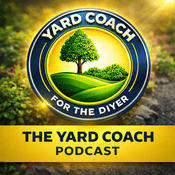 Podcast Yard Coach | DIY Landscaping Mastery & Professional Advice