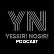 Podcast YesSir! NoSir! Podcast