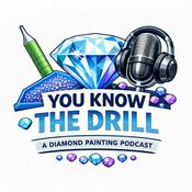 Podcast You Know The Drill - A Diamond Painting Podcast