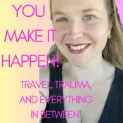 Podcast You Make It Happen