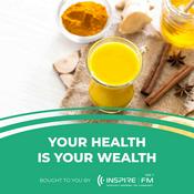 Podcast Your Health is Your Wealth