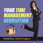 Podcast Your Time Management Revolution - productivity tips from The Inefficiency Assassin, Helene Segura