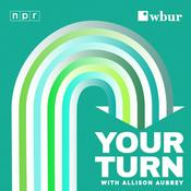 Podcast Your Turn with Allison Aubrey