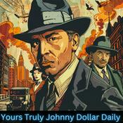 Podcast Yours Truly Johnny Dollar Daily