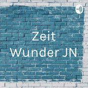 Podcast Zeit Wunder JN