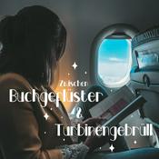 Podcast Zwischen Buchgeflüster & Turbinengebrüll