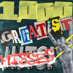 1,000 Greatest Misses