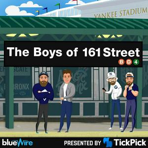 The Boys of 161st Street - Yankees MLB Podcast