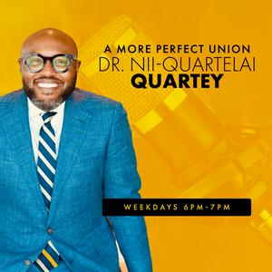 A More Perfect Union with Nii-Quartelai Quartey