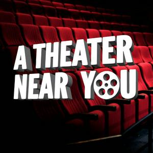 A Theater Near You