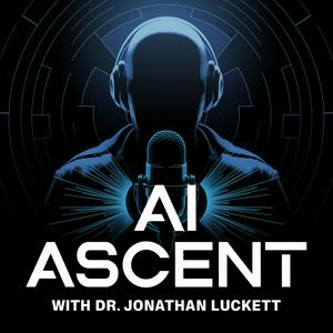 AI Ascent with Dr. Jonathan Luckett