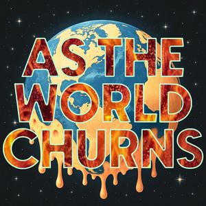 As The World Churns