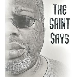 THE SAINT SAYS