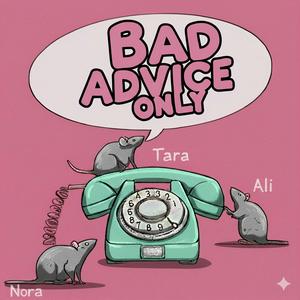 Bad Advice Only