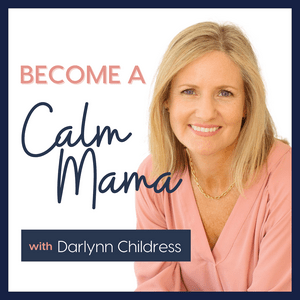 Become A Calm Mama