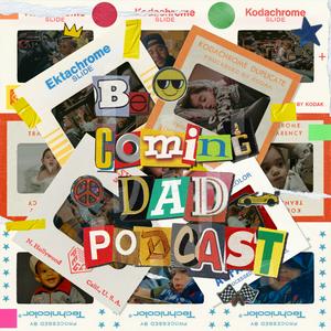 Becoming Dad Podcast