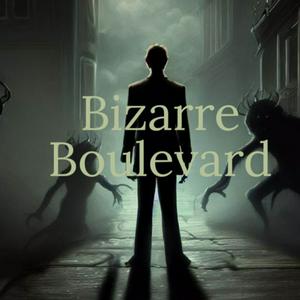 Bizarre Boulevard