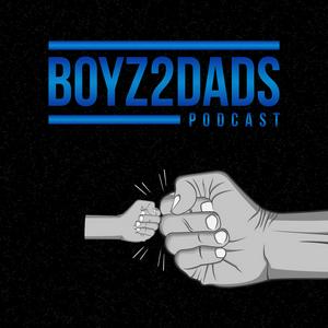 Boyz2Dads Podcast