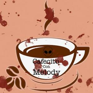 Cafecito Con Melody