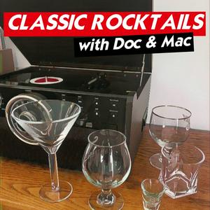 Listen to Classic Rocktails with Doc and Mac in the App