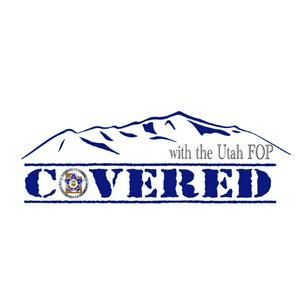 Listen to Covered with the Utah FOP in the App