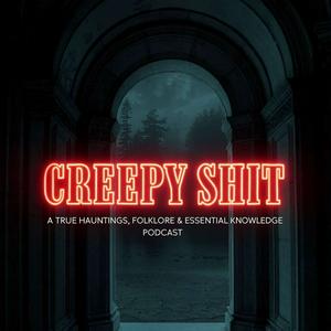 Creepy Shit