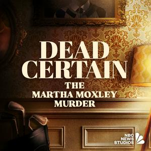 Dead Certain: The Martha Moxley Murder