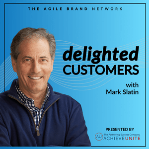 The Delighted Customers Podcast with Mark Slatin
