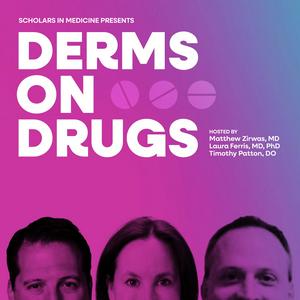 Listen to Derms on Drugs in the App