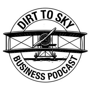 Dirt to Sky Business Podcast